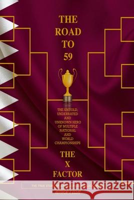 The Road To 59: The X Factor Bob Cooper T. Ellis 9781737108306 Troy Gutierrez - książka