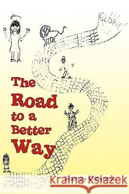 The Road to a Better Way Harley Osborne 9781450085151 Xlibris - książka