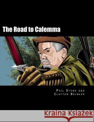 The Road to Calemma: an rpg module for any D20 system Brinker, Clayton 9781536918755 Createspace Independent Publishing Platform - książka