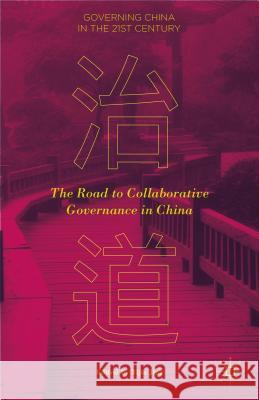 The Road to Collaborative Governance in China Yijia Jing 9781137525192 Palgrave MacMillan - książka