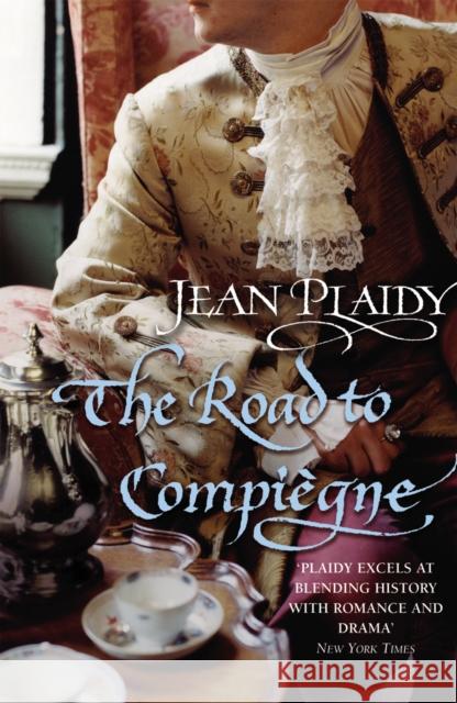 The Road to Compiegne: (French Revolution) Jean Plaidy 9780099493372  - książka