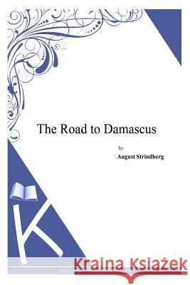 The Road to Damascus August Strindberg 9781494957193 Createspace - książka
