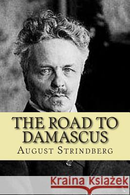 The road to Damascus Strindberg, August 9781515277491 Createspace - książka