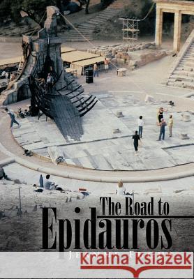 The Road to Epidauros Jeanne Fuchs 9781467031172 Authorhouse - książka