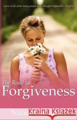 The Road to Forgiveness Nancy Eichman 9780892255528 Gospel Advocate Company - książka