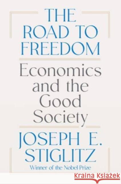 The Road to Freedom - Economics and the Good Society  9781324074373 W. W. Norton & Company - książka