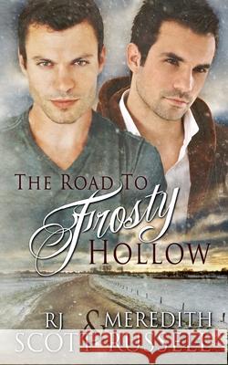 The Road to Frosty Hollow Rj Scott Meredith Russell 9781785645563 Love Lane Books Ltd - książka