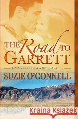 The Road to Garrett Suzie O'Connell 9781950813100 Sunset Rose Books - książka