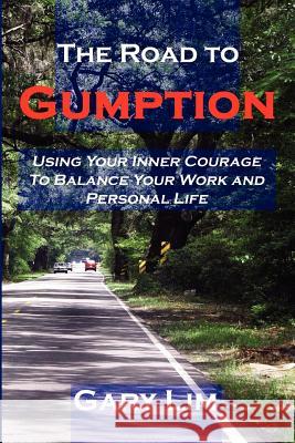 The Road to Gumption Gary Lim 9781847289681 Lulu.com - książka