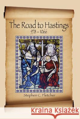 The Road to Hastings: 978-1066 Stephen C. Fletcher 9781732691506 Tradewinds - książka