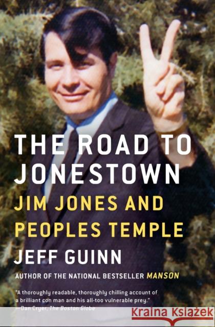 The Road to Jonestown: Jim Jones and Peoples Temple Jeff Guinn 9781476763835 Simon & Schuster - książka