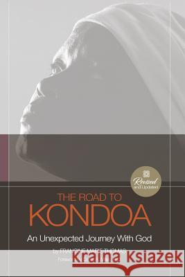 The Road To Kondoa [Revised and Updated] Francine Thomas 9781388824488 Blurb - książka