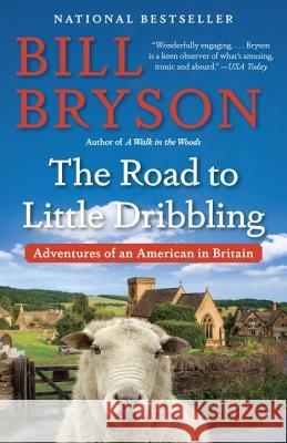 The Road to Little Dribbling: Adventures of an American in Britain Bill Bryson 9780804172714 Anchor Books - książka