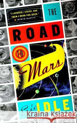 The Road to Mars Eric Idle 9780375703126 Vintage Books USA - książka