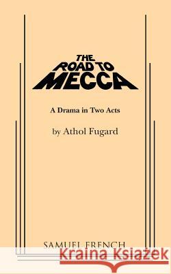 The Road to Mecca Athol Fugard 9780573660184 Samuel French, Inc. - książka