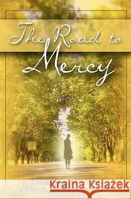 The Road to Mercy Melissa McGovern Taylor Jerry D. Taylor 9781453673799 Createspace - książka