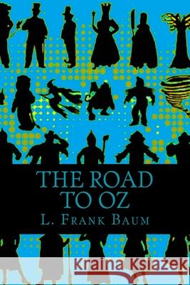 The Road to Oz L. Frank Baum 510 Classics 9781517673185 Createspace - książka