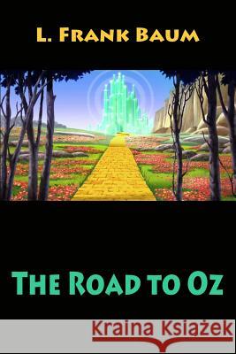 The Road to Oz L. Frank Baum 9781544163666 Createspace Independent Publishing Platform - książka