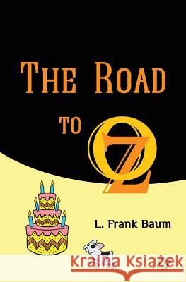 The Road to Oz L. Frank Baum Golden Wit 9781548006655 Createspace Independent Publishing Platform - książka
