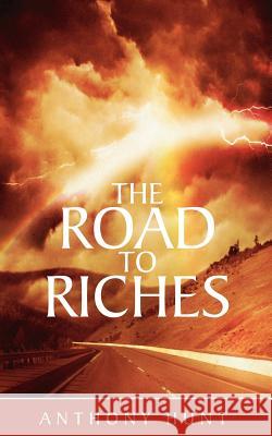 The Road to Riches Anthony Hunt 9781844015191 New Generation Publishing - książka