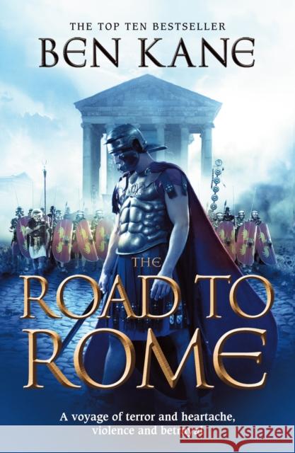 The Road to Rome: (The Forgotten Legion Chronicles No. 3) Ben Kane 9781848090163 Cornerstone - książka