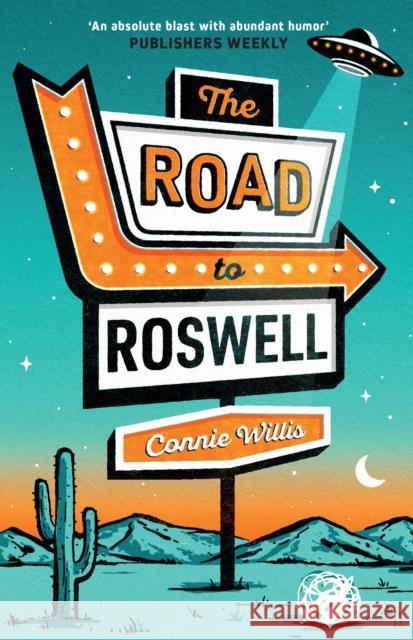 The Road to Roswell Connie Willis 9781399624176 Orion Publishing Co - książka