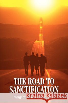 The Road to Sanctification Margaret Radisich Sleasman 9781420807493 Authorhouse - książka