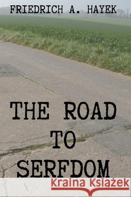 The Road to Serfdom Friedrich A. Hayek 9781998614745 Adultbrain Publishing - książka