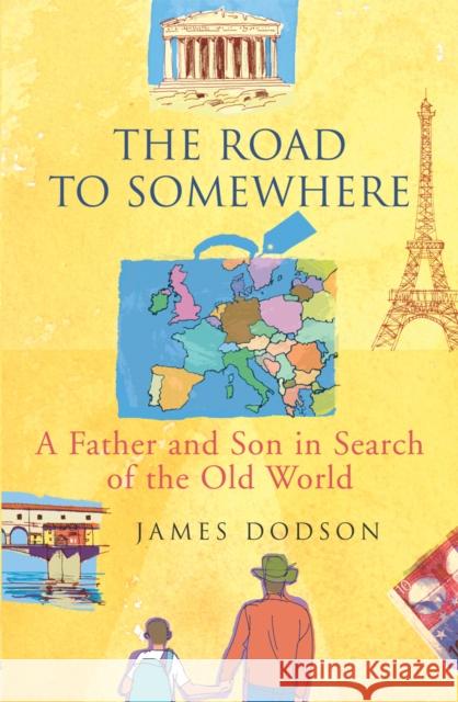 The Road To Somewhere James Dodson 9780099464976 ARROW BOOKS LTD - książka