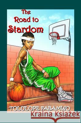 The Road to Stardom Tolulope Fabamwo 9781497558502 Createspace Independent Publishing Platform - książka