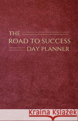 The Road to Success Day Planner Debra Hewitt 9781945472114 Shadow River Books - książka