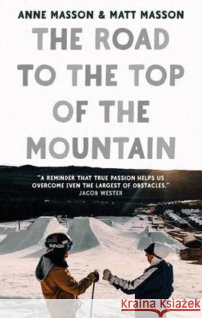 The Road to the Top of the Mountain Masson, Matt 9781913551247 The Book Guild Ltd - książka