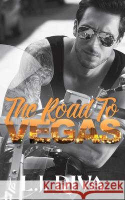 The Road To Vegas L J Diva 9781925683851 Royal Star Publishing - książka