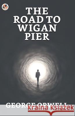 The Road to Wigan Pier George Orwell 9789354624063 True Sign Publishing House - książka