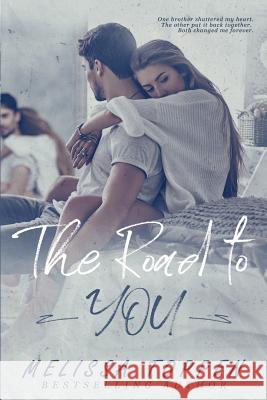 The Road to You Melissa Toppen 9781981941995 Createspace Independent Publishing Platform - książka