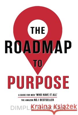 The Roadmap to Purpose Dimple Thakrar 9781913728564 Authors & Co - książka