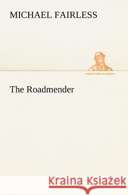 The Roadmender Michael Fairless 9783849166007 Tredition Gmbh - książka