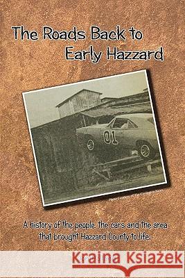 The Roads Back to Early Hazzard Jon Holland 9781419663840 Booksurge Publishing - książka