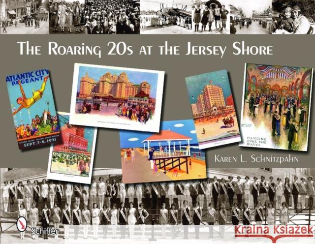 The Roaring '20s at the Jersey Shore Schnitzspahn, Karen L. 9780764332180 Schiffer Publishing - książka