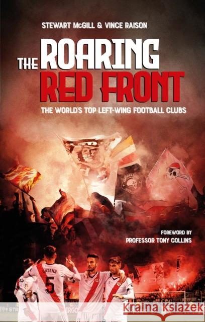 The Roaring Red Front: The World's Top Left-Wing Clubs STEWART MCGILL 9781801501446 Pitch Publishing Ltd - książka