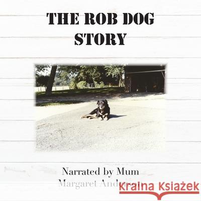 The Rob Dog Story Margaret Anderson 9781800315372 New Generation Publishing - książka