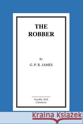 The Robber George Payne Rainsford James 9781519756435 Createspace Independent Publishing Platform - książka