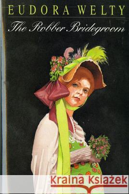 The Robber Bridegroom Eudora Welty 9780156768078 Harvest/HBJ Book - książka