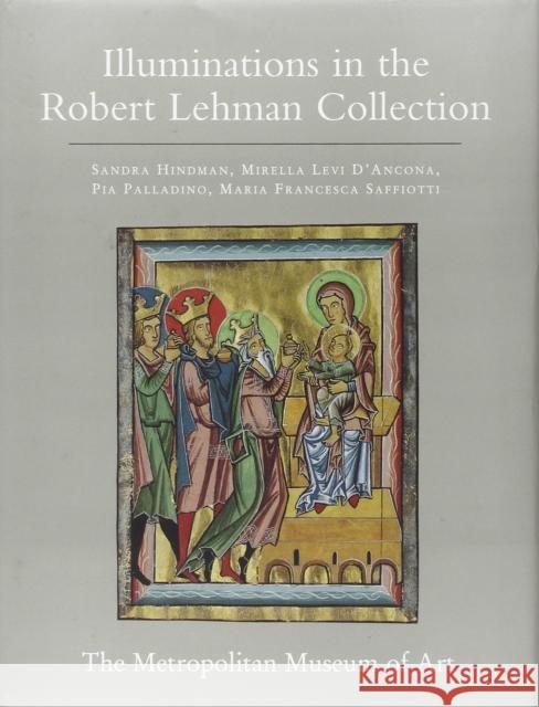 The Robert Lehman Collection at the Metropolitan Museum of Art, Volume IV: Illuminations Hindman, Sandra 9780691059716 Princeton University Press - książka