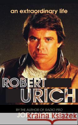 The Robert Urich Story - An Extraordinary Life (hardback) Joe Martelle 9781629334578 BearManor Media - książka