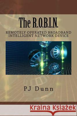 The R.O.B.I.N. Pj Dunn 9781495427527 Createspace - książka