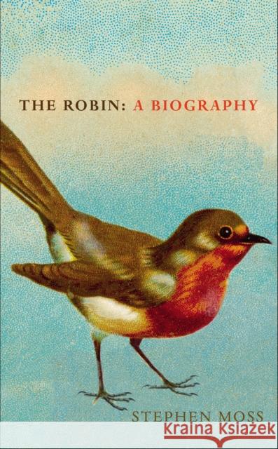 The Robin: A Biography Moss, Stephen 9781910931318 Vintage Publishing - książka