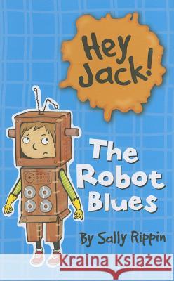 The Robot Blues Sally Rippin 9781610671248 Kane/Miller Book Publishers - książka