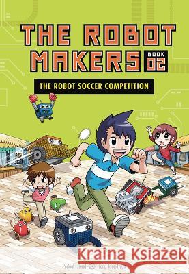 The Robot Soccer Competition: Book 2 Podoal Chingu Hong Jong-Hyeon 9781728492407 Graphic Universe (Tm) - książka