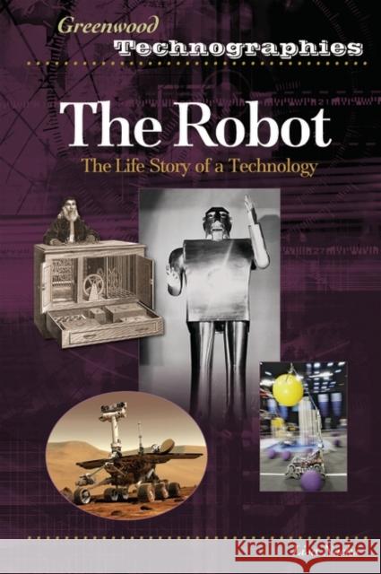 The Robot: The Life Story of a Technology Nocks, Lisa 9780313331688 Greenwood Press - książka